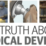 The Truth About Medical Devices